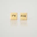 I'M FINE, hand stamped earrings (Grey Theory Mill)